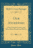 Our Ancestors: Scots, Picts, & Cymry, and What Their Traditions Tell Us (Classic Reprint)