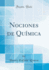 Nociones De Qumica (Classic Reprint)