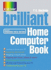 Brilliant Home Computer Book: Windows Vista Edition