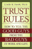 Trust Rules: How to Tell the Good Guys From the Bad Guys in Work and Life