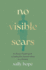 No Visible Scars: An Always Hopeful guide to healing from domestic abuse as a Christian