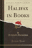 Halifax in Books (Classic Reprint)