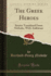 The Greek Heroes: Stories Translated from Niebuhr, with Additions (Classic Reprint)