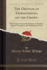 The Oration of Demosthenes on the Crown: With Extracts From the Oration of schines Against Ctesiphon, and Explanatory Notes (Classic Reprint)