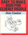 Easy to Make Aids for Elderly People (Human Horizons S. )