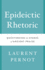 Epideictic Rhetoric: Questioning the Stakes of Ancient Praise (Ashley and Peter Larkin Series in Greek and Roman Culture)