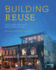 Building Reuse: Sustainability, Preservation, and the Value of Design (Sustainable Design Solutions From the Pacific Northwest)