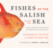 Fishes of the Salish Sea: Puget Sound and the Straits of Georgia and Juan De Fuca