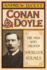 The Man Who Created Sherlock Holmes: the Life and Times of Sir Arthur Conan Doyle