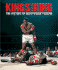 Kings of the Ring: the Illustrated History of Heavyweight Boxing