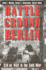 Battleground Berlin: Cia Vs. Kgb in the Cold War