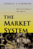 The Market System: What It is, How It Works, and What to Make of It