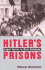 Hitler's Prisons  Legal Terror in Nazi Germany