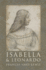 Isabella and Leonardo: the Artistic Relationship Between Isabella DEste and Leonardo Da Vinci, 1500-1506