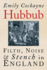 Hubbub: Filth, Noise, and Stench in England, 1600-1770