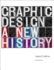Graphic Design: a New History