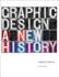 Graphic Design: a New History, Second Edition