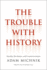 Trouble With History: Morality, Revolution, and Counterrevolution