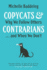 Copycats and Contrarians: Why We Follow Others...and When We Don't