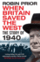 When Britain Saved the West: the Story of 1940