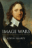 Image Wars: Promoting Kings and Commonwealths in England, 1603-1660 (Pb)