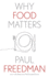 Why Food Matters (Why X Matters Series)