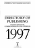 Directory of Publishing, 1997: United Kingdom, Commonwealth and Overseas (Directory of Publishing Vol 1: United Kingdom, Commonwealth and Overseas)