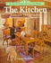 The Kitchen: Timeless Traditional Woodworking Projects (Country Furniture for the Home)