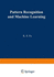 Pattern Recognition and Machine Learning: Proceedings of the Japan-U.S. Seminar on the Learning Process in Control Systems, Held in Nagoya, Japan August 18-20, 1970