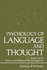 Psychology of Language and Thought: Essays on the Theory and History of Psycholinguistics (Studies in Applied Psycholinguistics)