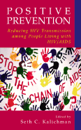 Positive Prevention: Reducing Hiv Transmission Among People Living With Hiv/Aids (Perspectives on Critical Care Infectious Diseases S)