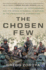 The Chosen Few: a Company of Paratroopers and Its Heroic Struggle to Survive in the Mountains of Afghanistan