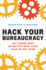 Hack Your Bureaucracy: Get Things Done No Matter What Your Role on Any Team