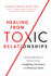 Healing From Toxic Relationships Format: Paperback