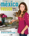 Mexico Fresco 100 Recetas Sencillas Con Autentico Sabor Mexicano