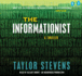 The Informationist: A Thriller