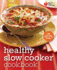 American Heart Association Healthy Slow Cooker Cookbook: More Than 200 Low-Fuss, Good-for-You Recipes