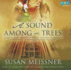 A Sound Among the Trees: a Novel (Audio Cd)