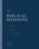 Biblical Missions Workbook: Principles, Priorities, and Practices