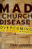 Mad Church Disease: Overcoming the Burnout Epidemic