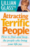 Attracting Terrific People: How to Find-and Keep-the People Who Bring Your Life Joy