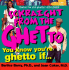 Sckraight From the Ghetto: You Know You'Re Ghetto If...