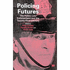 Policing Futures: the Police, Law Enforcement and the Twenty-First Century
