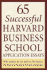 65 Successful Harvard Business School Application Essays: With Analysis By the Staff of the Harbus, the Harvard Business School Newspaper