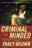 Criminal Minded: a Novel