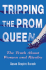 Tripping the Prom Queen: the Truth About Women and Rivalry