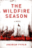 The Wildfire Season: a Novel