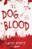 Dog Blood: a Novel (Hater Series)