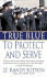 True Blue: to Protect and Serve