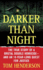 Darker Than Night: the True Story of a Brutal Double Homicide and an 18-Year Long Quest for Justice (St. Martin's True Crime Library)